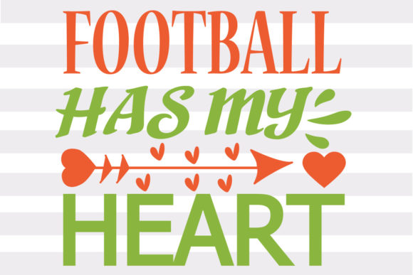Football Has My Heart Graphics for Crafts