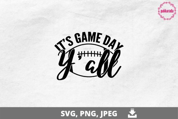 Football SVG: It’s Game Day Y’all Graphics for Crafts