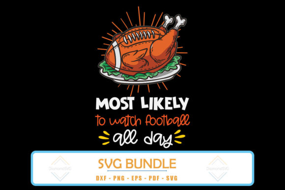 Most Likely to Watch Football Day SVG: Graphics for Crafts & Campaigns